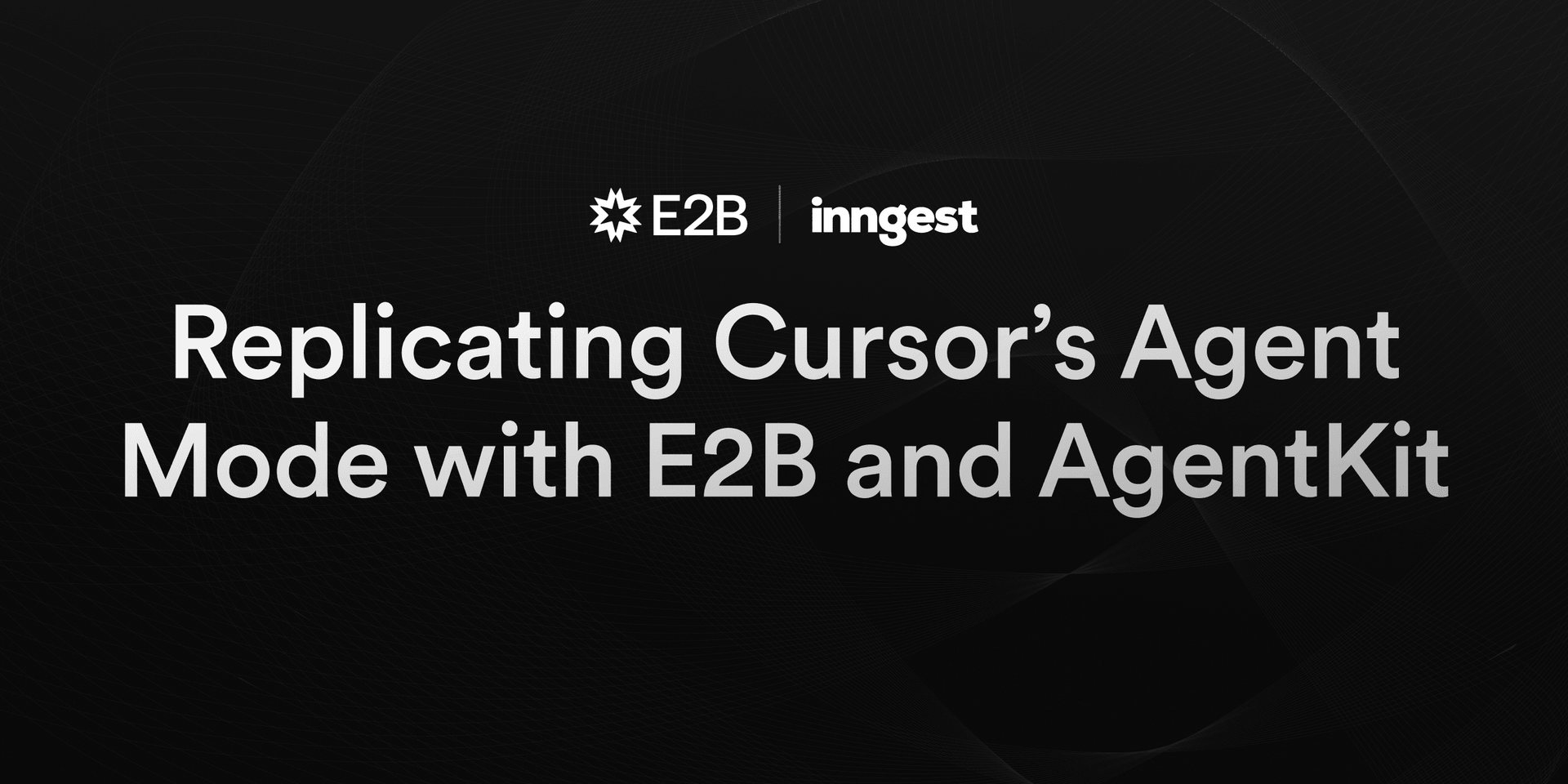 Featured image for Tutorial: Replicating Cursor's Agent mode with E2B and AgentKit blog post